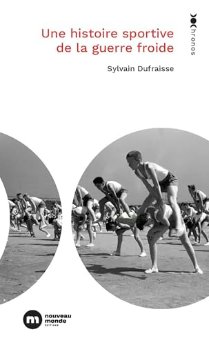 Une histoire sportive de la guerre froide von NOUVEAU MONDE