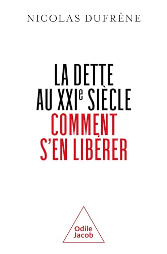 La dette au XXIe siècle. Comment s'en libérer ?