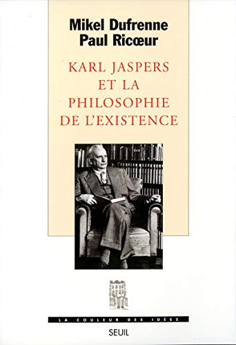 Karl Jaspers et la Philosophie de l'existence von Seuil