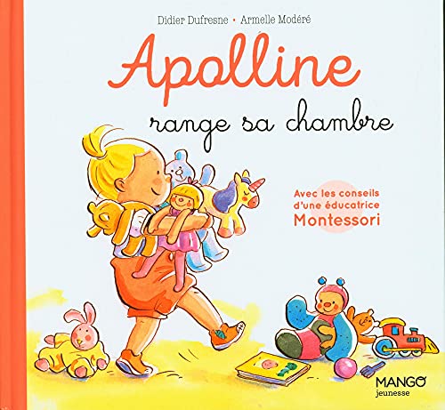 Apolline range sa chambre: Avec les conseils dune éducatrice Montessori