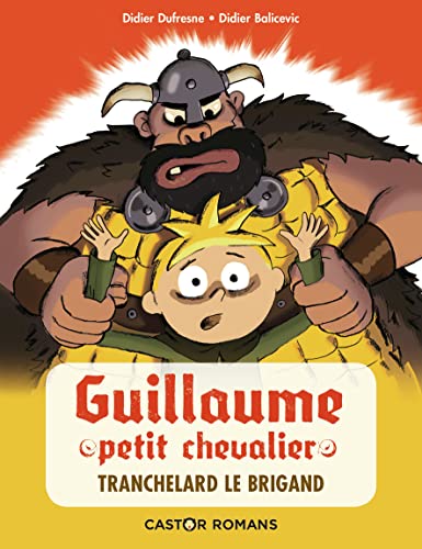 Guillaume Petit chevalier: Tranchelard le brigand