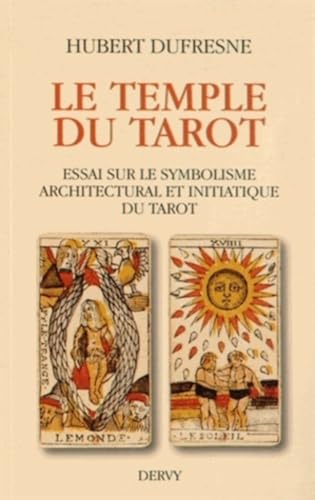 Le temple du tarot - Essai sur le symbolisme architectural et initiatique du Tarot von DERVY