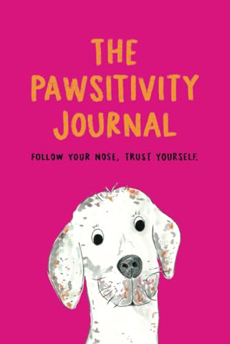 The Pawsitivity Journal: Gratitude Affirmation Notebook for Happiness, Mindfulness and Wellbeing. von Independent Publishing Network