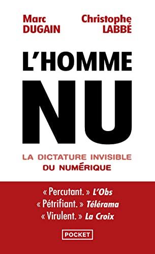 L'homme nu: La dictature invisible du numerique