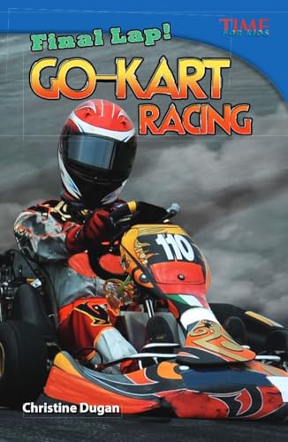 Final Lap! Go-Kart Racing (Time for Kids Nonfiction Readers) von Shell Education
