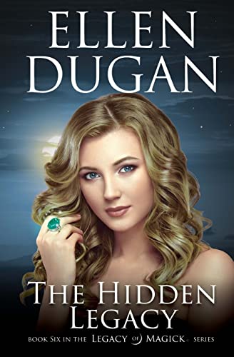 The Hidden Legacy (Legacy of Magick Series, Band 6) von CREATESPACE