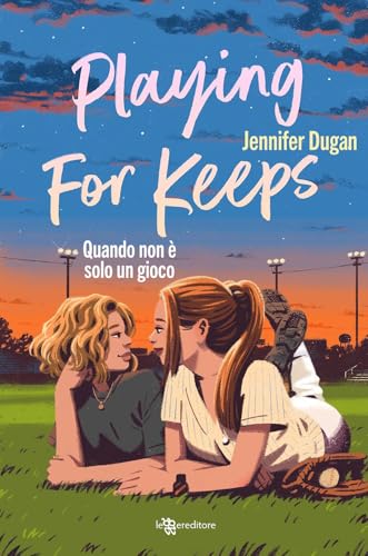 Playing for keeps. Quando non è solo un gioco (Young adult) von Leggereditore