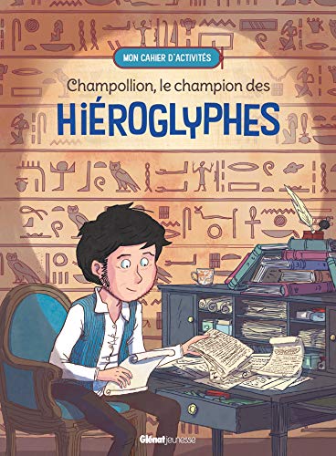 Champollion, le champion des hiéroglyphes: Le champion des hiéroglyphes von GLENAT JEUNESSE