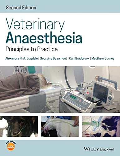 Veterinary Anaesthesia: Principles to Practice von Wiley-Blackwell