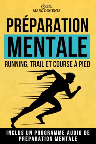 Running, trail et course à pied: Accepter la douleur, rester motivé sur le long terme et gérer le stress grâce à la préparation mentale appliquée au running (Le mental dans le sport) von Independently published