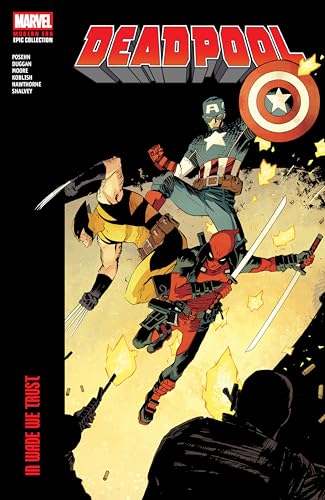 Deadpool Modern Era Epic Collection: In Wade We Trust von Marvel Universe