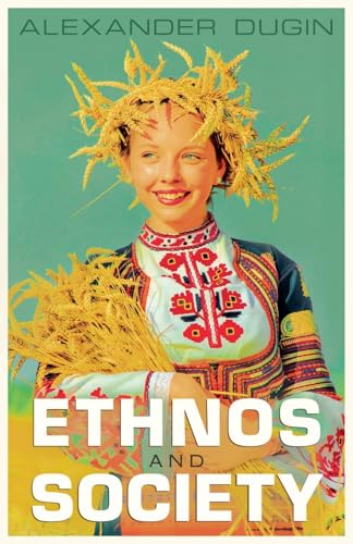 Ethnos and Society (Ethnosociology, Band 2) von Arktos Media
