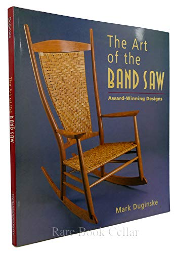 The Art of the Band Saw: Award-Winning Designs von Sterling Pub Co Inc