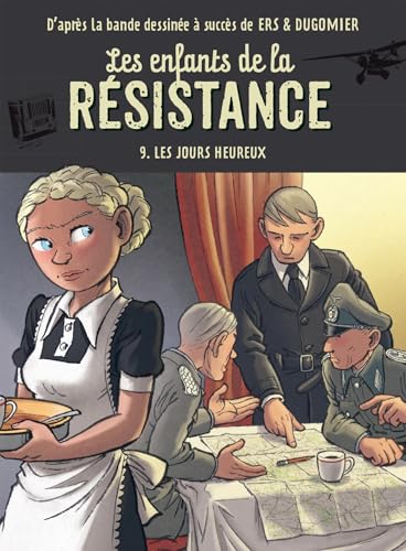 Les enfants de la résistance - Tome 9, Les jours heureux Les enfants de la résistance - Tome 9, Les jours heureux von RAGEOT