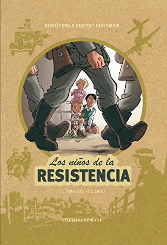 Primeras acciones (Los niños de la resistencia, Band 1) von EDITORIAL BASE (ES)