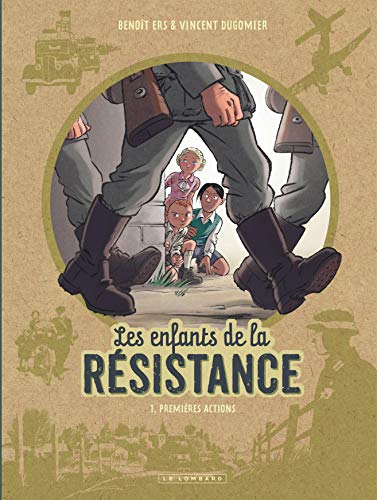 Les enfants de la Resistance 1 Premieres actions von Le Lombard