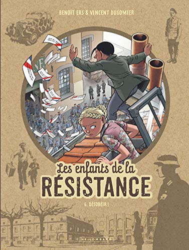 Les enfants de la resistance 6/ Desobeir !