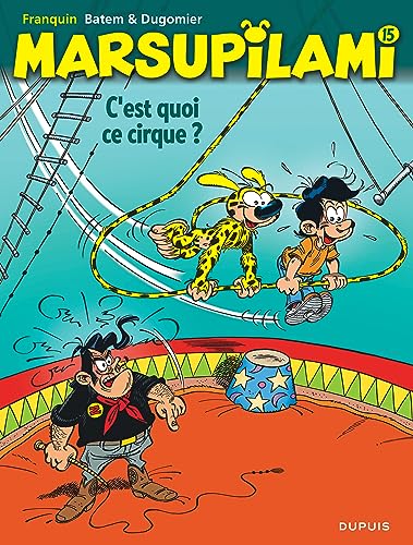 Marsupilami - Tome 15 - C'est quoi ce cirque ? / Nouvelle édition von DUPUIS