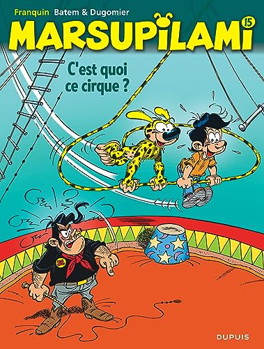 Marsupilami - Tome 15 - C'est quoi ce cirque ?