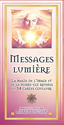 Messages Lumière - La magie de l'image et de la pensée-clé réunies en 54 cartes von TRAJECTOIRE