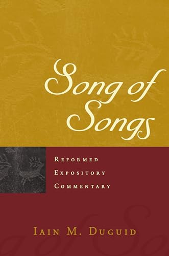Song of Songs (Reformed Expository Commentary) von P & R Publishing