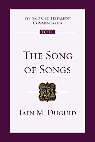 The Song of Songs: An Introduction and Commentary (Tyndale Old Testament Commentaries, 19)