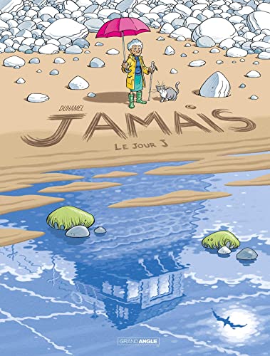 Jamais - vol. 02 - Histoire complète: Le Jour J