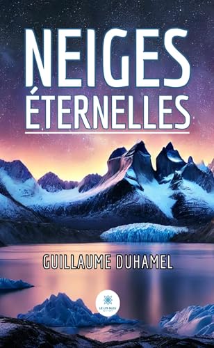 Neiges éternelles von LE LYS BLEU EDITIONS SAS
