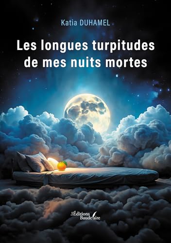 Les longues turpitudes de mes nuits mortes von Baudelaire