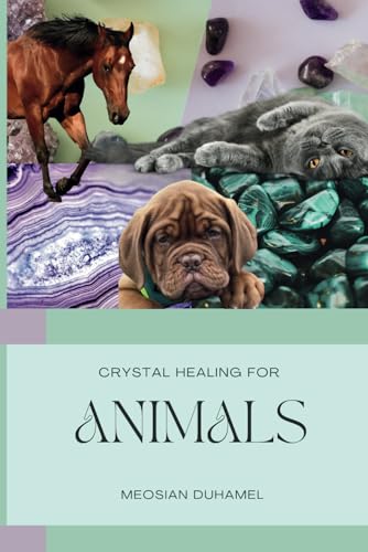 Crystal Healing for Animals von Independently published