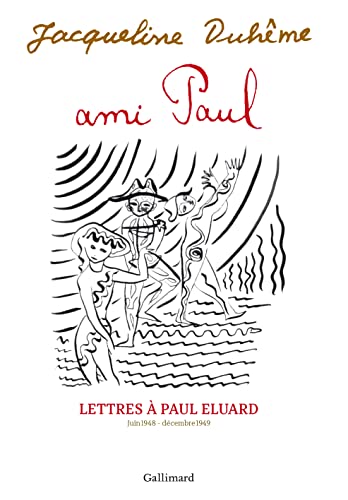 Ami Paul. Lettres à Paul Eluard: Juin 1948 - décembre 1949 von GALLIMARD