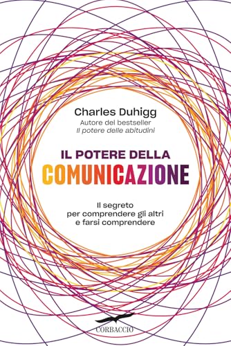 Il potere della comunicazione (I libri del benessere) von Corbaccio