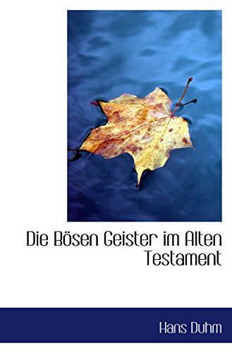 Die Bösen Geister im Alten Testament von BiblioBazaar