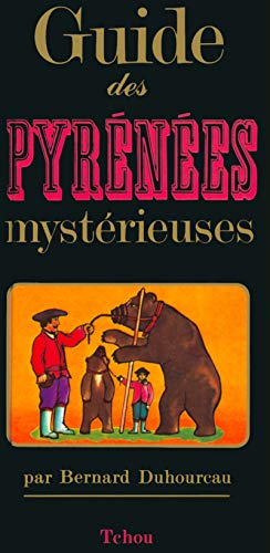 Guide Pyrénées Mystérieuses von TCHOU