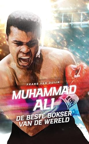 Muhammad Ali: de beste bokser van de wereld : in makkelijke taal (Lezen voor iedereen) von Eenvoudig Communiceren B.V.