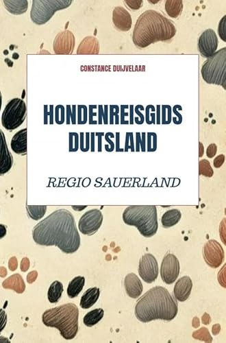 Hondenreisgids Duitsland: Regio Sauerland von Brave New Books