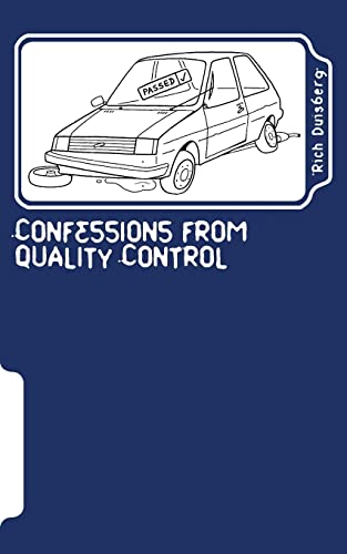 Confessions from quality control: Stories of bodges and balls-ups of car factories in the nineties von CREATESPACE