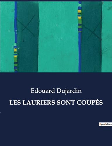 LES LAURIERS SONT COUPÉS: .