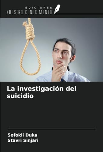 La investigación del suicidio von Ediciones Nuestro Conocimiento