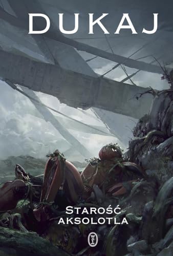 Starość aksolotla von Literackie
