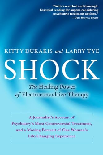 Shock: The Healing Power of Electroconvulsive Therapy