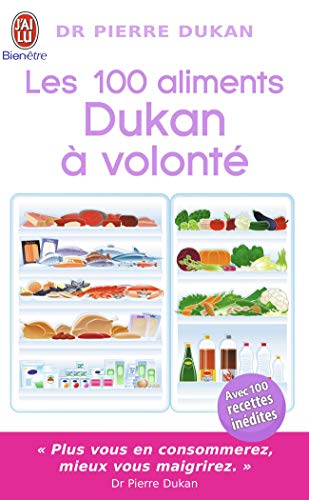 Les 100 Aliments Dukan a Volonte: Avec 100 recettes inédites von J'AI LU