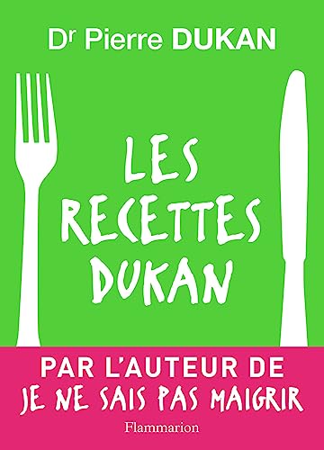 Les Recettes Dukan: Mon régime en 350 recettes