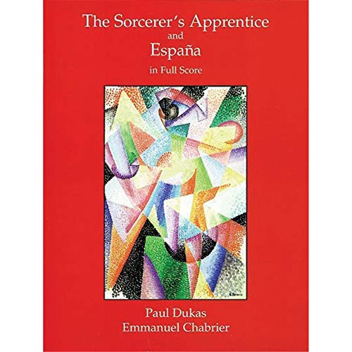 Dukas The Sorcerer'S Apprentice & Chabrier Espana Full Score (Dover Orchestral Music Scores)