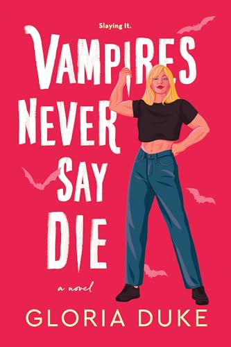 Vampires Never Say Die (Slaying It) von Sourcebooks
