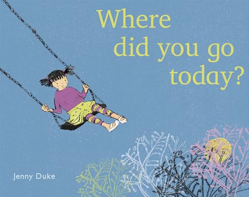 Where Did You Go Today? (Child's Play Library) von CHILD'S PLAY (INTERNATIONAL) LTD