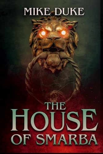 The House of Smarba The House of Smarba von Crystal Lake Publishing