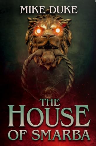 The House of Smarba The House of Smarba von Crystal Lake Publishing