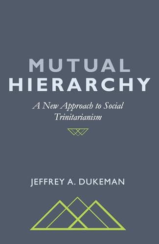 Mutual Hierarchy: A New Approach to Social Trinitarianism von Wipf & Stock Publishers