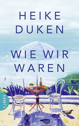 Wie wir waren: Roman Wie wir waren: Roman von Limes Verlag